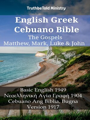 cover image of English Greek Cebuano Bible--The Gospels--Matthew, Mark, Luke & John